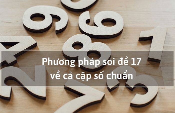 đề về 17 h&ocirc;m sau đ&aacute;nh con g&igrave;