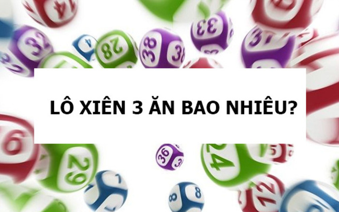 l&ocirc; xi&ecirc;n 3 ăn bao nhi&ecirc;u