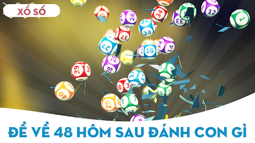 Đề về 48 h&ocirc;m sau đ&aacute;nh con g&igrave; chắc chắn tr&uacute;ng l&ocirc; đề 100%