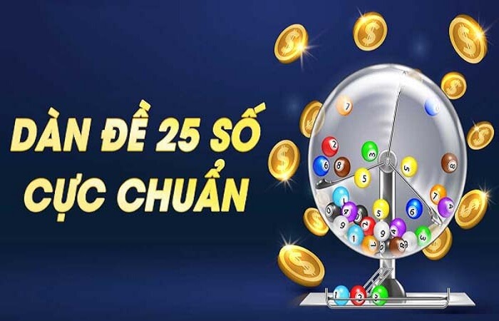 D&agrave;n đề 25 số khung 3 ng&agrave;y bất bại đ&aacute;nh quanh năm tr&uacute;ng
