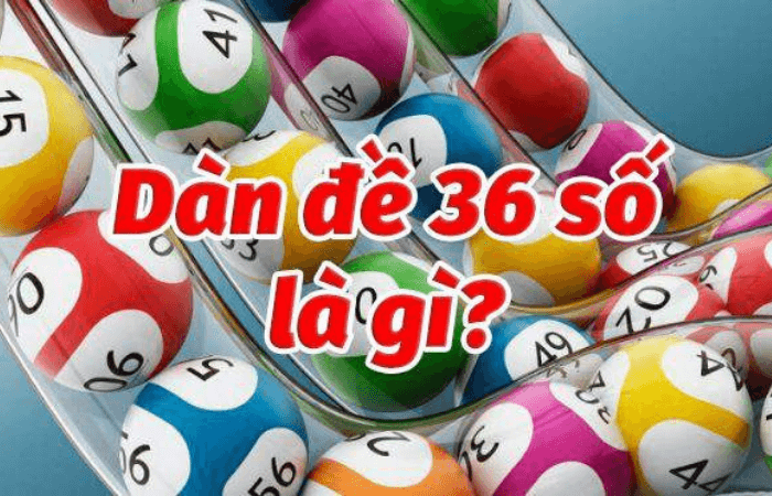 d&agrave;n đề 36 số đ&aacute;nh quanh năm