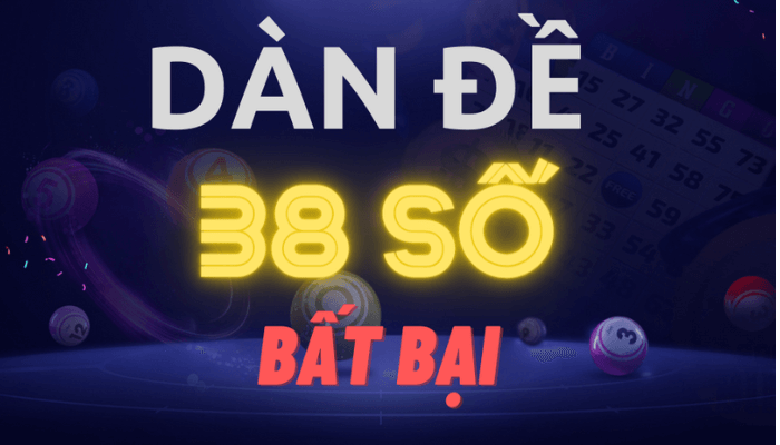 D&agrave;n đề 38 bất tử