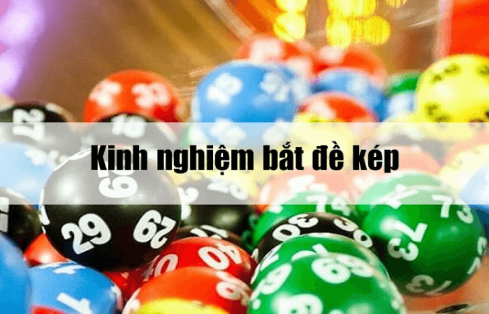 kinh nghiệm bắt đề k&eacute;p