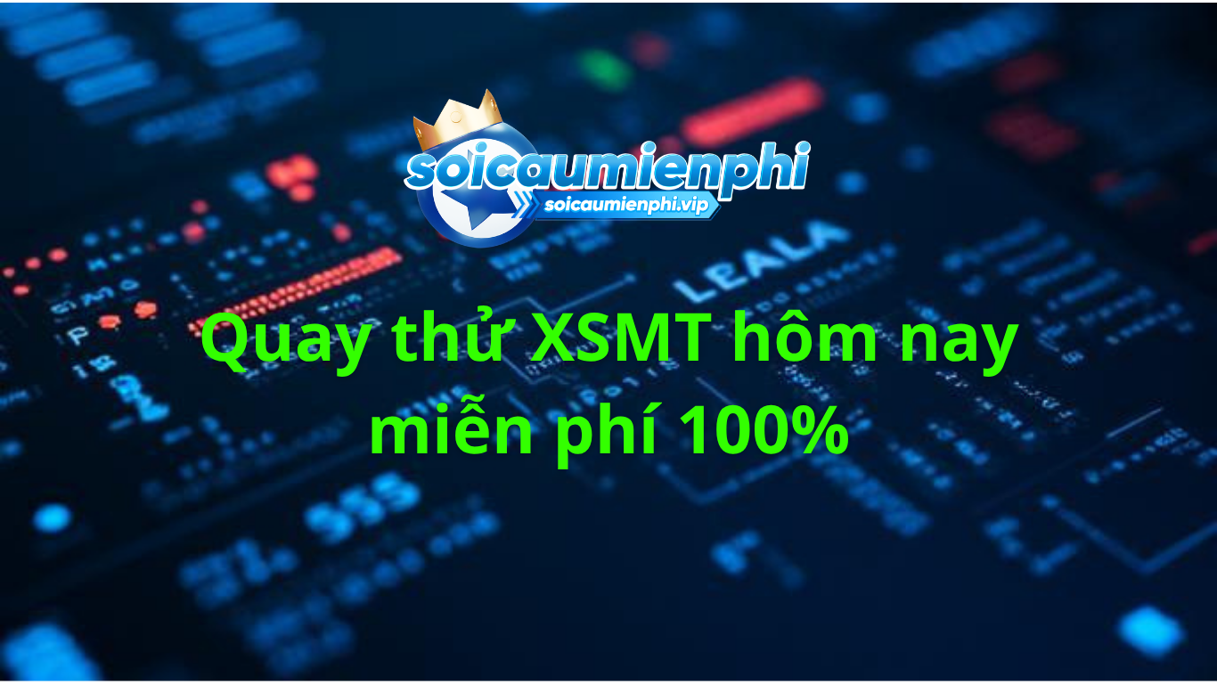 quay thử xsmt