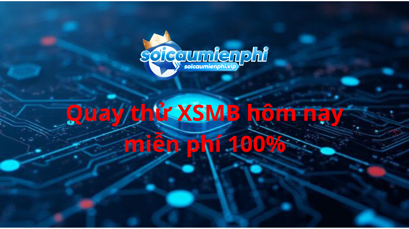 quay thử xsmb